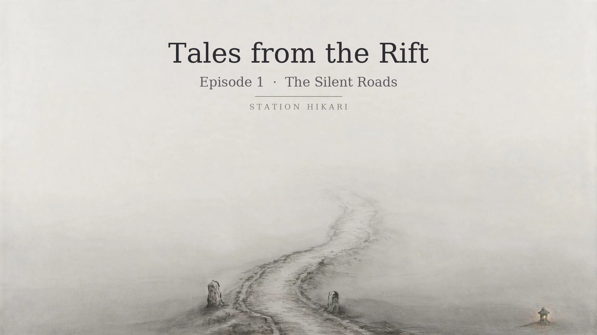A stone road disappears into mist between weathered milestones beneath the title Tales from the Rift, Episode 1: The Silent Roads.